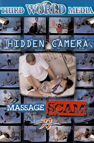 Watch Hidden Camera Massage Scam Porn Movie at Erotic To Naughty Theater